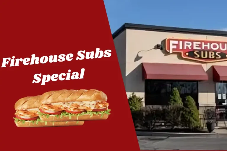 Firehouse Subs Special
