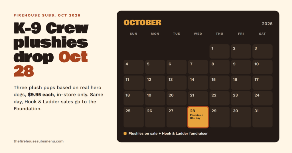 October 2026 calendar with Wednesday October 28 highlighted: Firehouse Subs K-9 Crew plushies go on sale for 9.95 dollars each and the Hook and Ladder fundraiser runs the same day